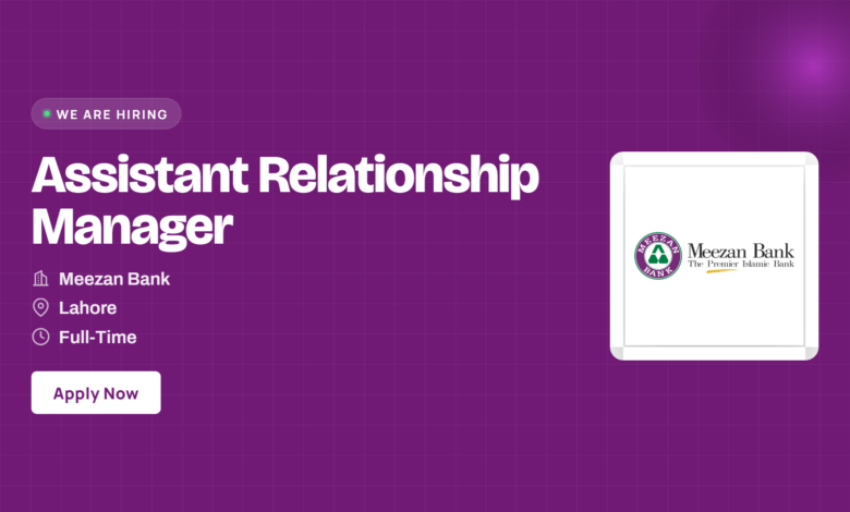 Meezan Bank Jobs 2026 - Assistant Relationship Manager in Lahore