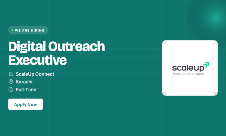 Digital Outreach Executive Jobs in Karachi 2026 - Scaleup Connect